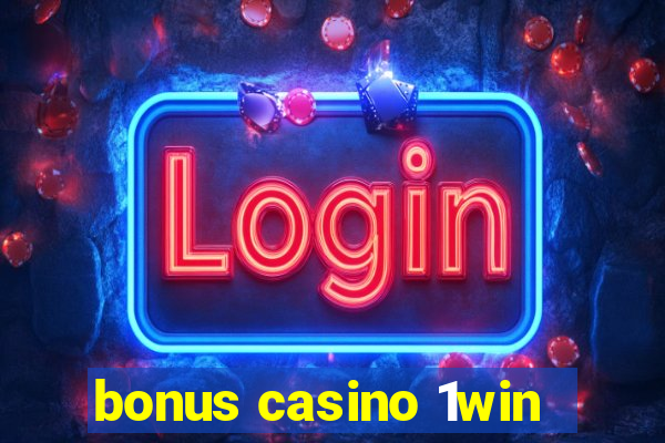 bonus casino 1win
